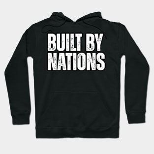 Built By Nations Hoodie